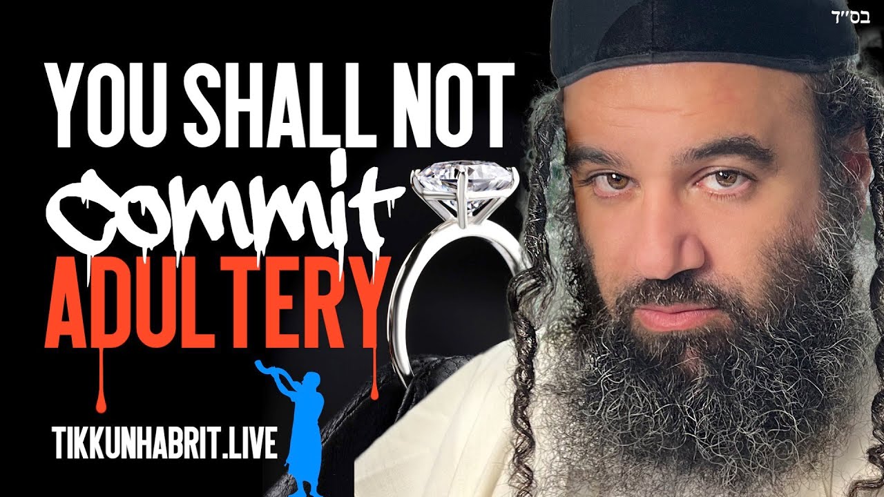 You Shall Not Commit Adultery: TEN COMMANDMENTS (Lo Tinaf)