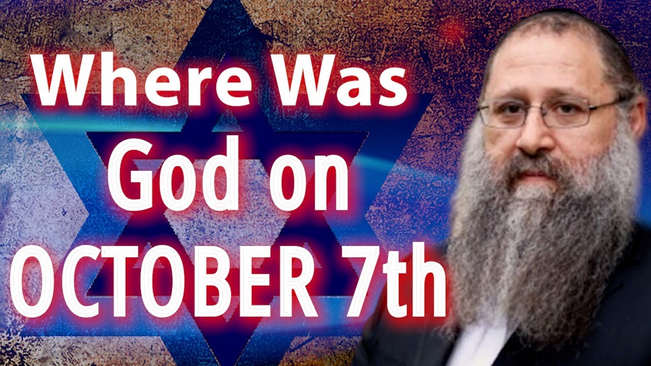 Where Was God on October 7th: God's Infinite Love, Providence, Judgement & Punishment