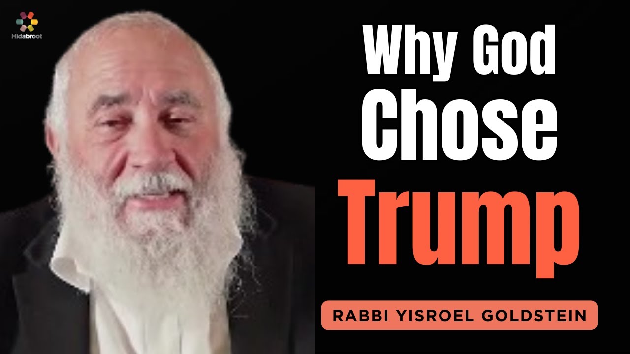 Exploring the Divine Purpose Behind Trump's Leadership - Rabbi Yisroel Goldstein