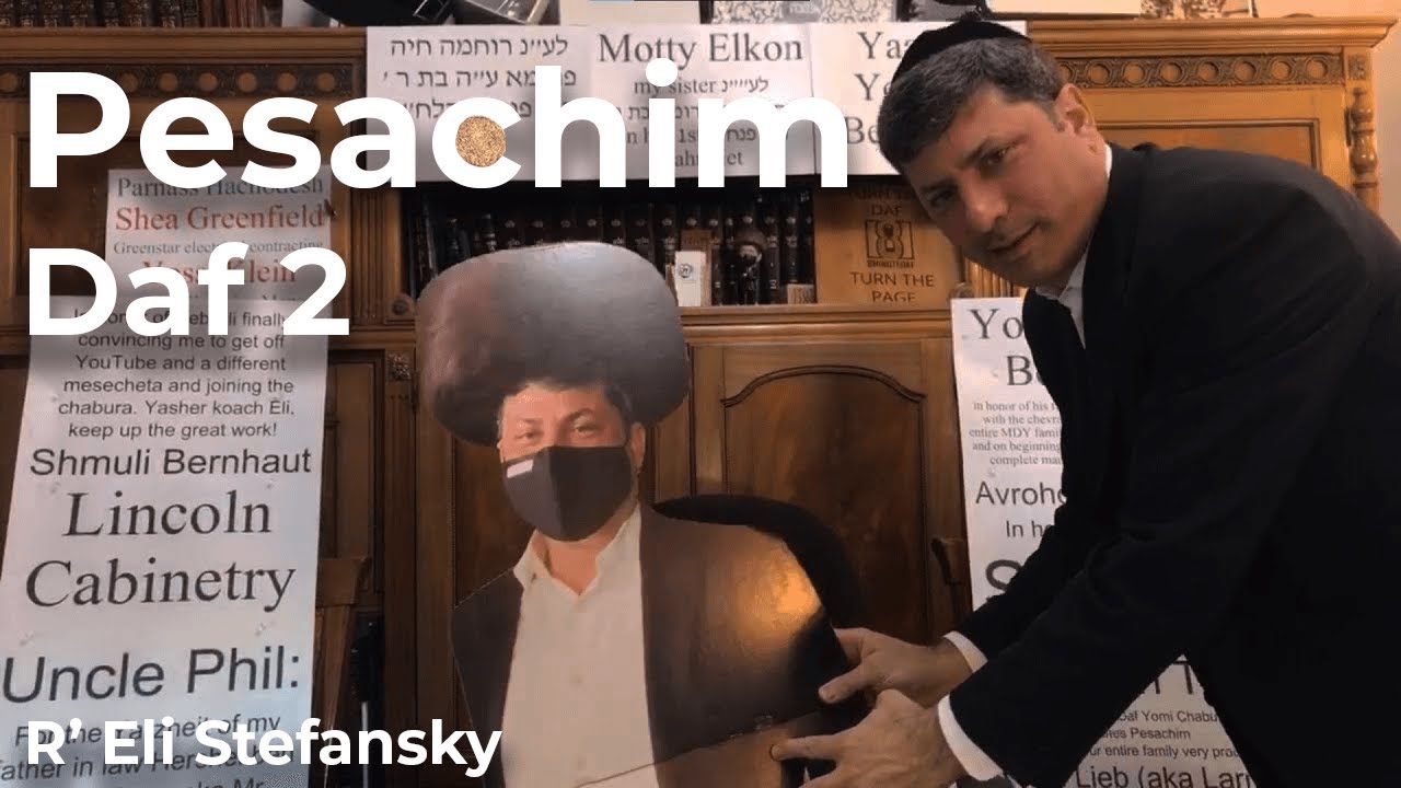 Daf Yomi Pesachim Daf  2 by R’ Eli Stefansky