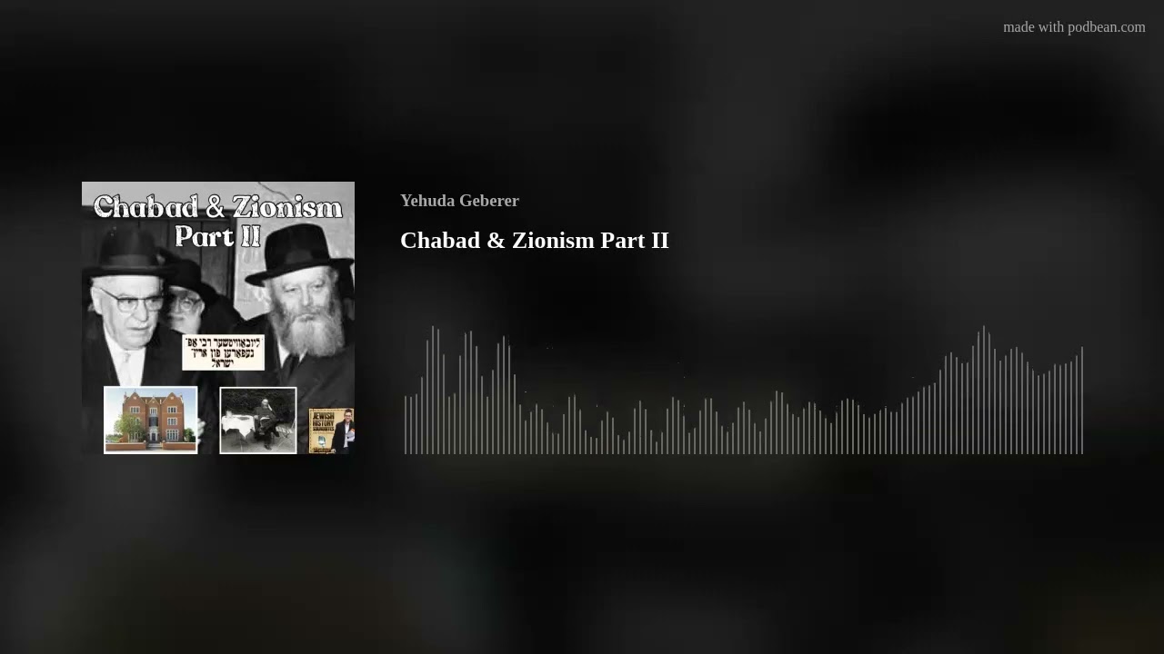 Chabad & Zionism Part II