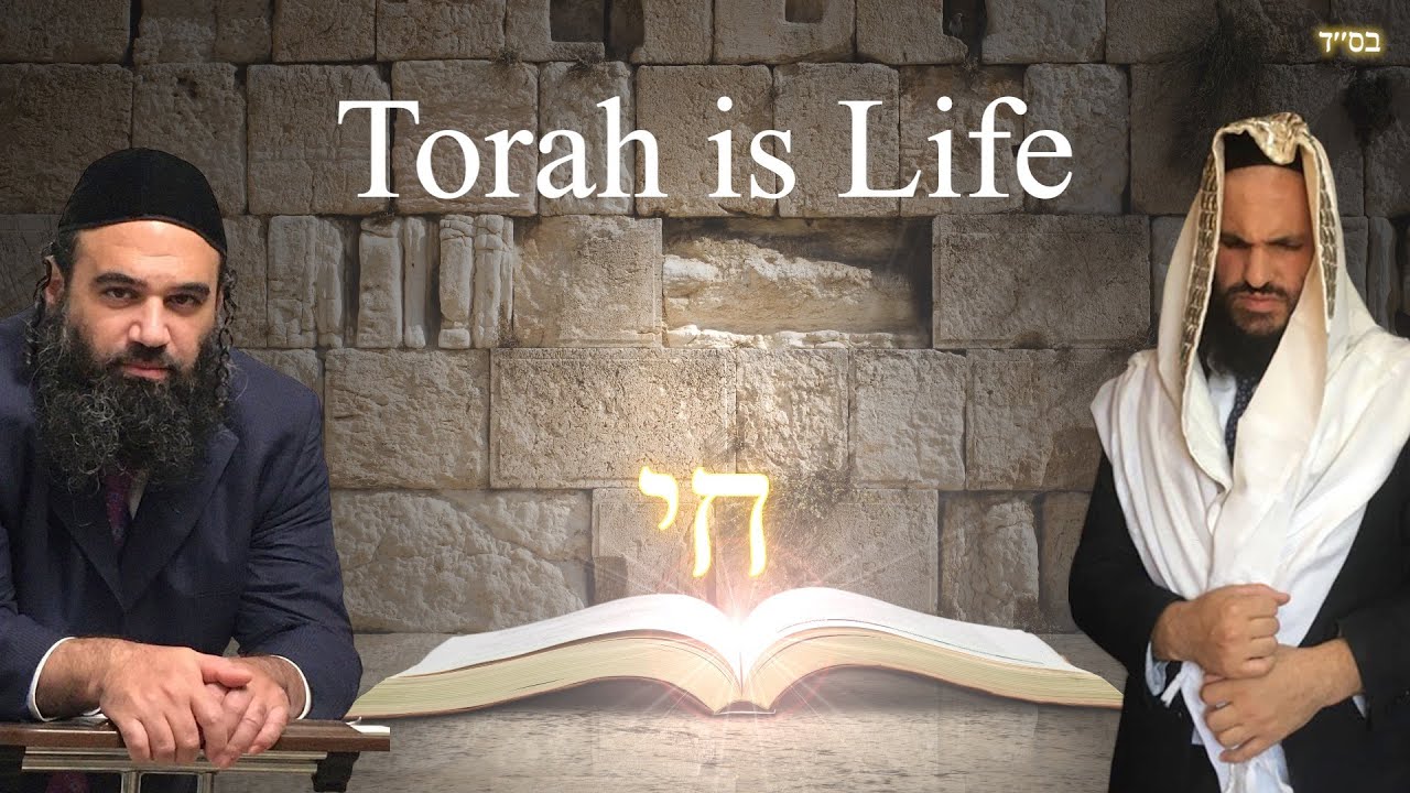Jewish Hashkafa: The Torah Is Life