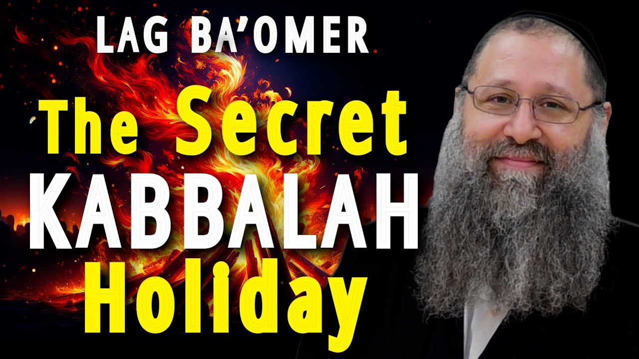 Mystics, Miracle Workers & Israel's Mount Meron - Why Lag BaOmer is a Holiday?