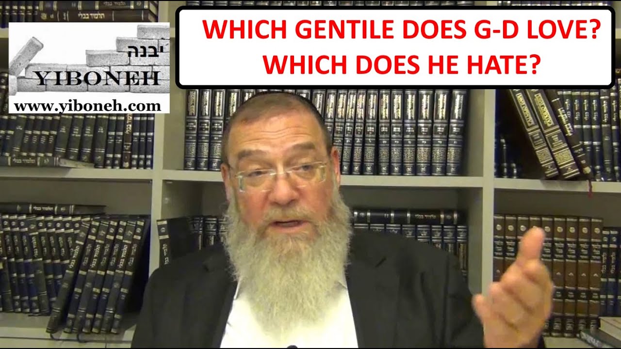 Which Gentile Does Hashem Love? with Rabbi Aaron Dovid Poston