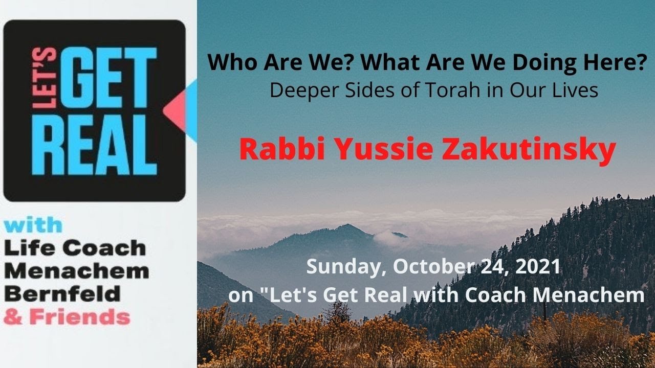 Who are we? What are we doing here?, Rabbi Yussie Zakutinsky