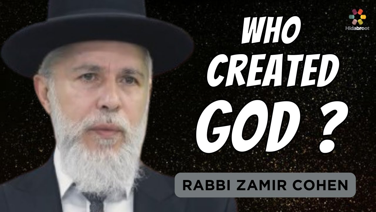Who Created God? The Logical Answer - Rabbi Zamir Cohen in English (AI)