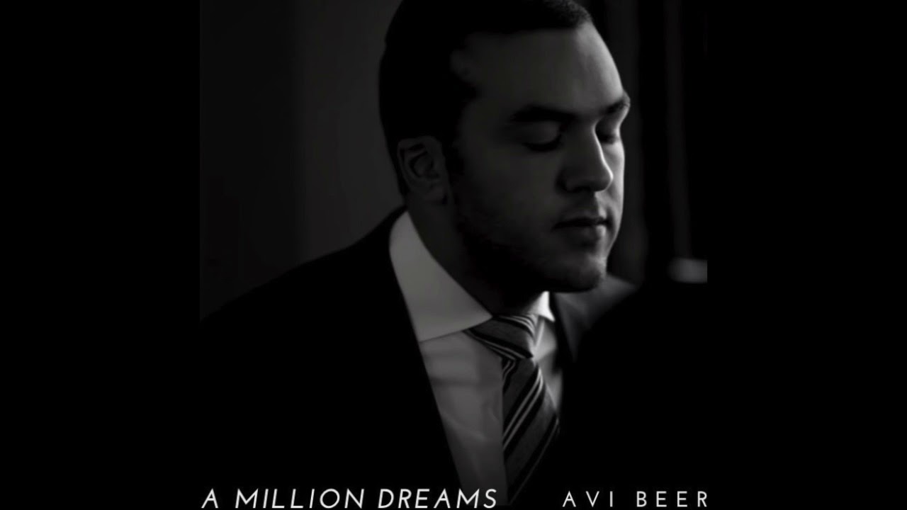 Avi Beer- A Million Dreams [Official Audio]