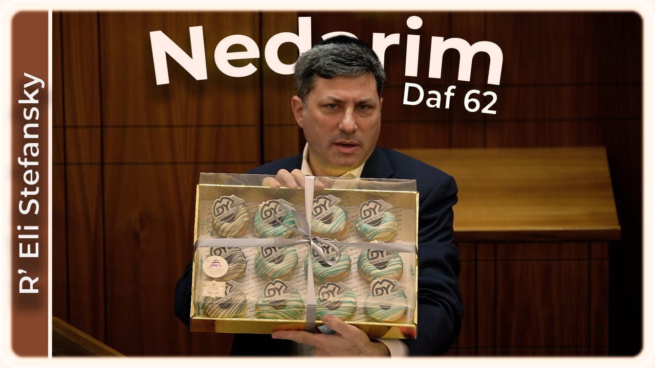 Daf Yomi Nedarim Daf 62 by R’ Eli Stefansky