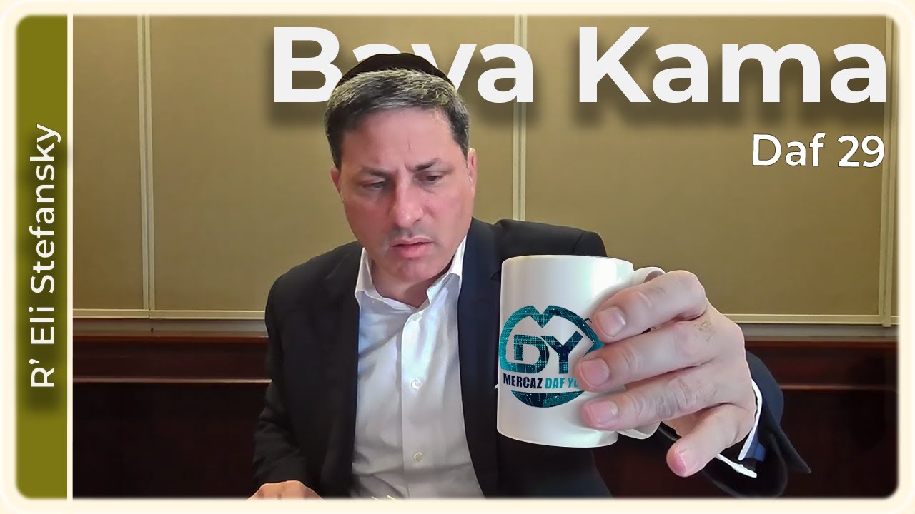 Daf Yomi Bava Kama Daf 29 by R’ Eli Stefansky