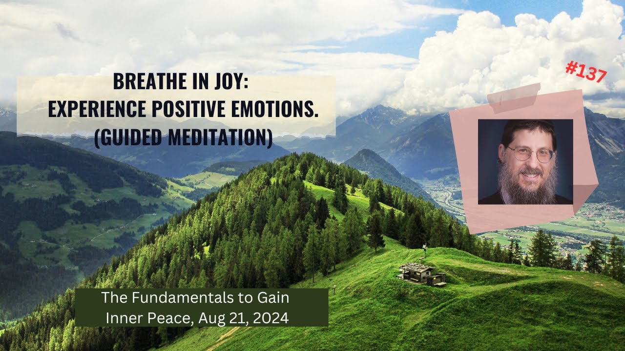 Breathe in Joy: Experience Positive Emotions, Guided Meditation Inner Peace # 137