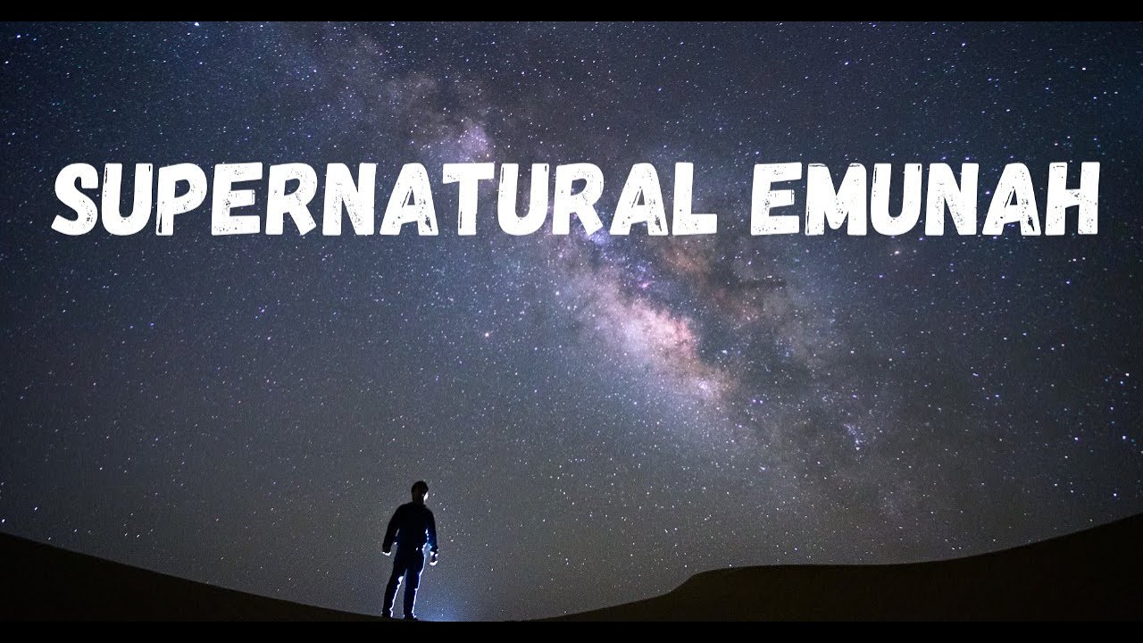 SUPERNATURAL EMUNAH