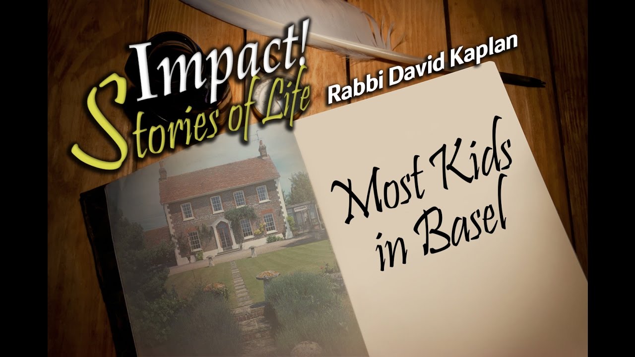 Most Kids in Basel - Rabbi David Kaplan