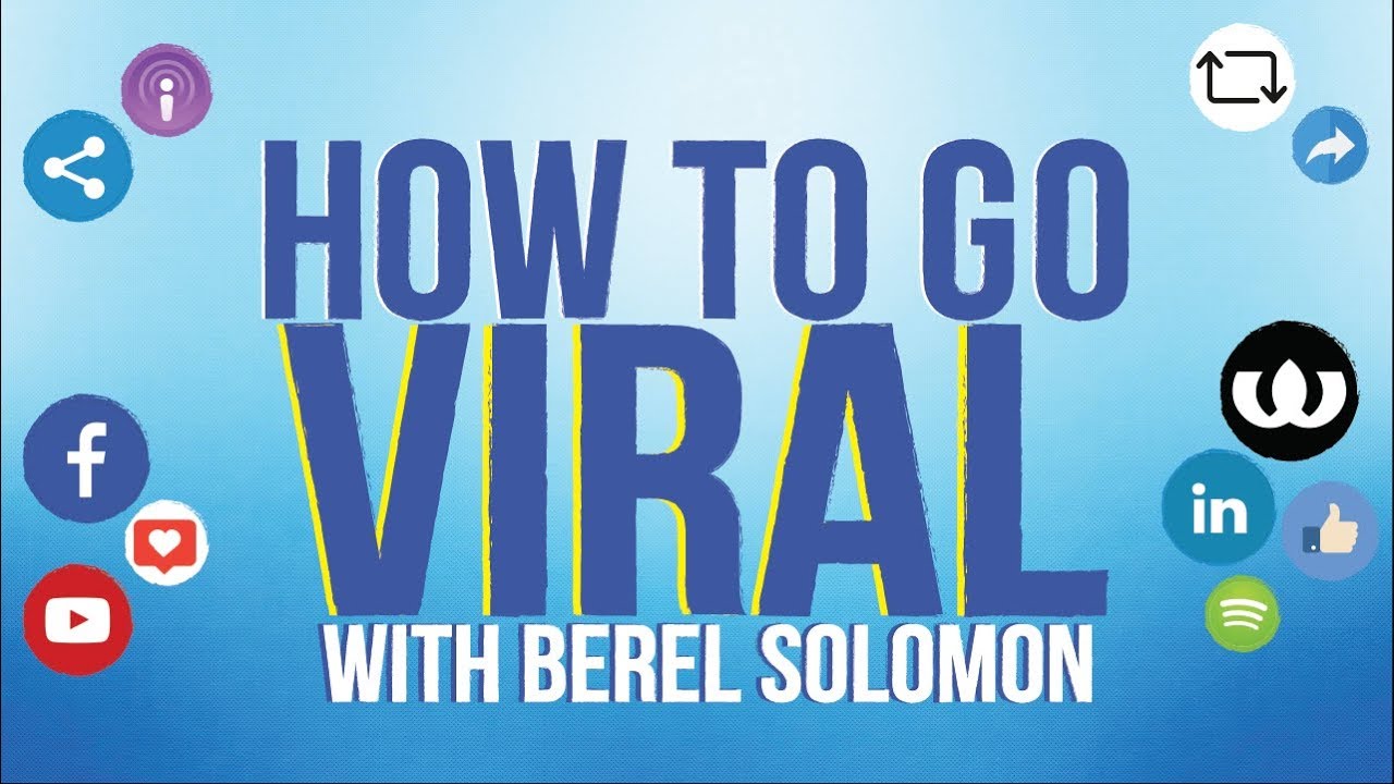 Episode 14: How To Go Viral