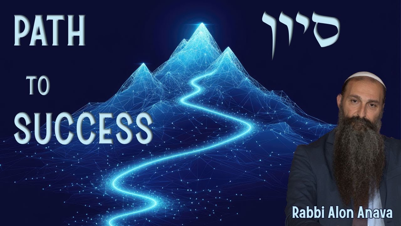 Walking on the path of success - The month of Sivan - Rabbi Alon Anava