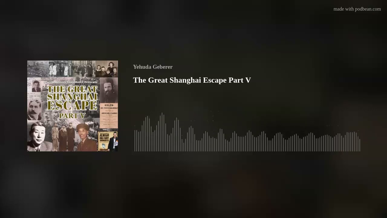 The Great Shanghai Escape Part V