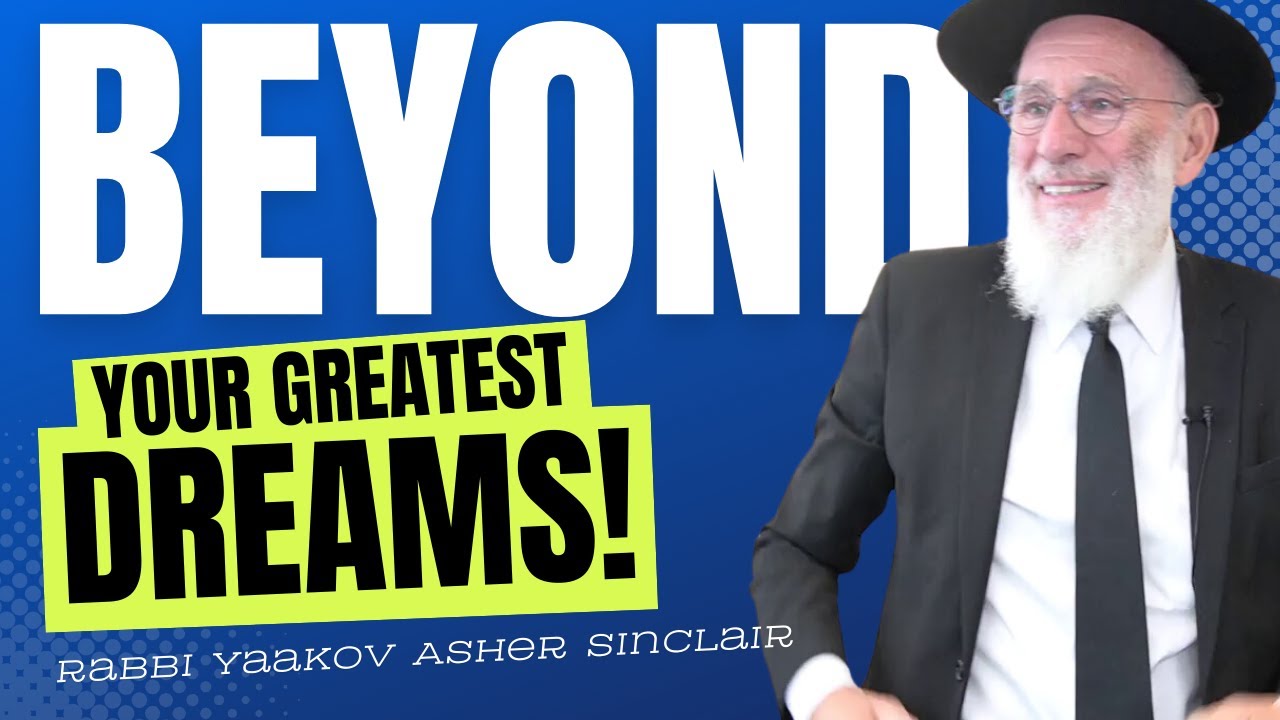 Beyond Your Greatest Dreams!  Parshat  Mattot-Masei