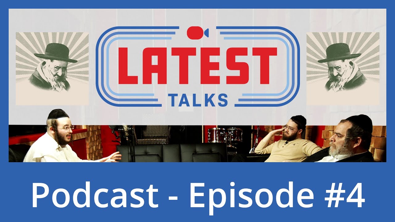 Latest Talks Podcast - Episode #4 | Topics: R' Shayele Kerestirer