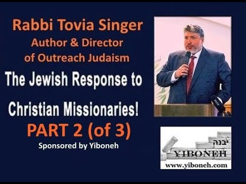 Part 2 How Missionaries radically change the Biblical Text with Rabbi Tovia Singer