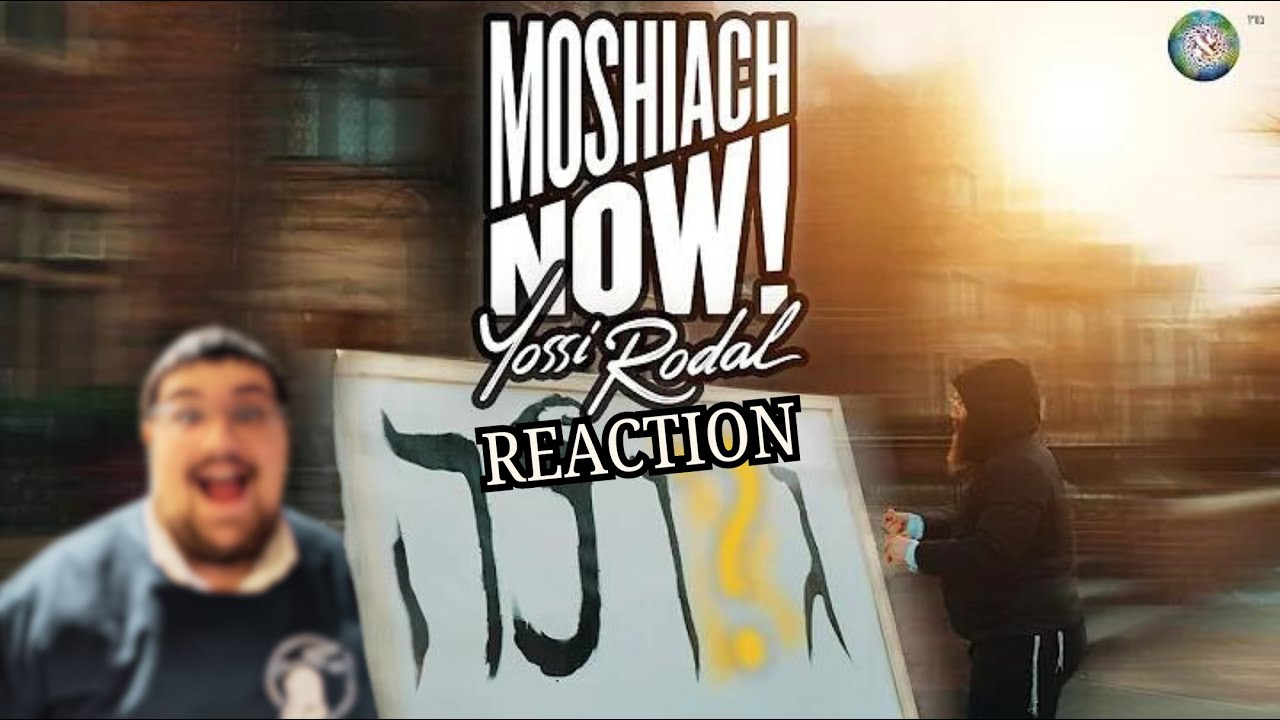 Yossi Rodal - Moshiach Now - Official Music Video יוסי ראדאל - משיח נאו - קליפ רשמי REACTION!!!