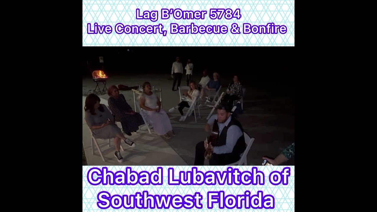 Lag B’Omer 5784 Live Concert, Barbecue & Bonfire. Chabad Lubavitch Southwest Florida