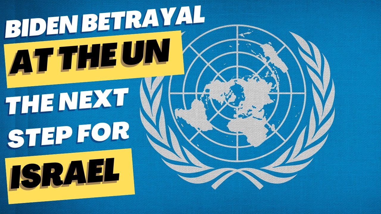Biden Betrayal At the UN the Next Step for Israel - Jeremy Gimpel