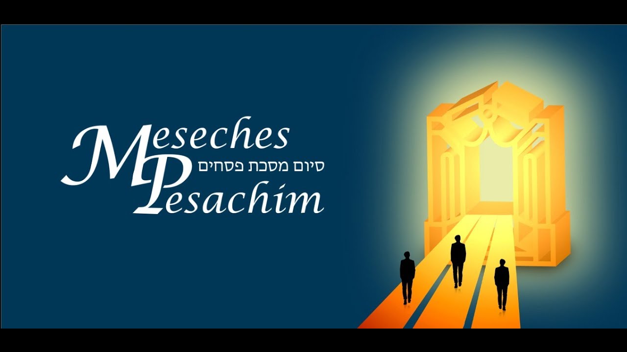 All Daf Siyum Meseches Pesachim