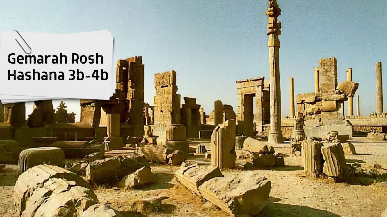 History of the Persian Empire #2 - Gemarah Rosh Hashanah 3b-4b