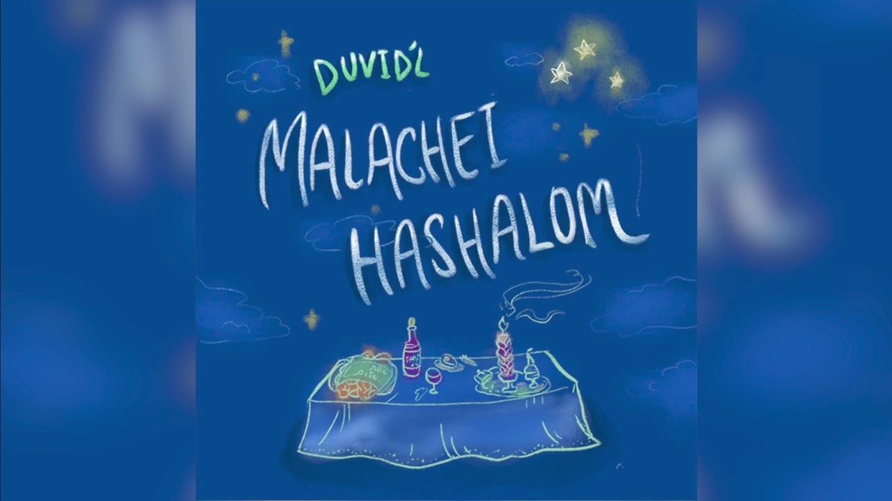 Duvid'l - Malachei Hashalom מַלְאֲכֵי הַשָׁלוֹם