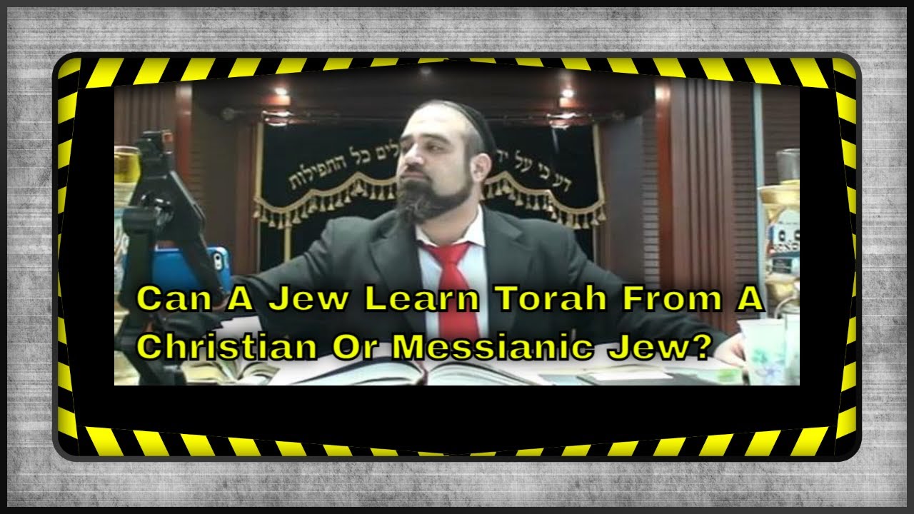 Can A Jew Learn Torah From A Christian Or Messianic Jew? - MUSSAR Pirkei Avot (24)