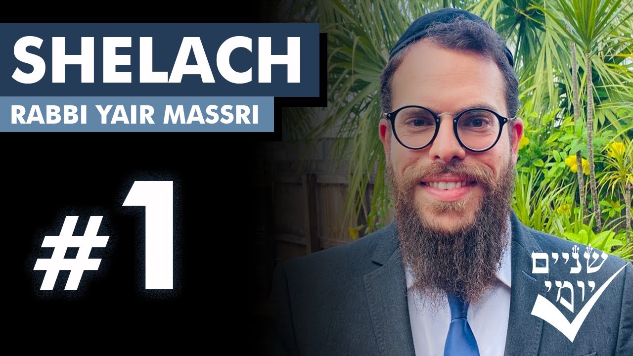 Shnayim Yomi - Shelach - Rishon - #1