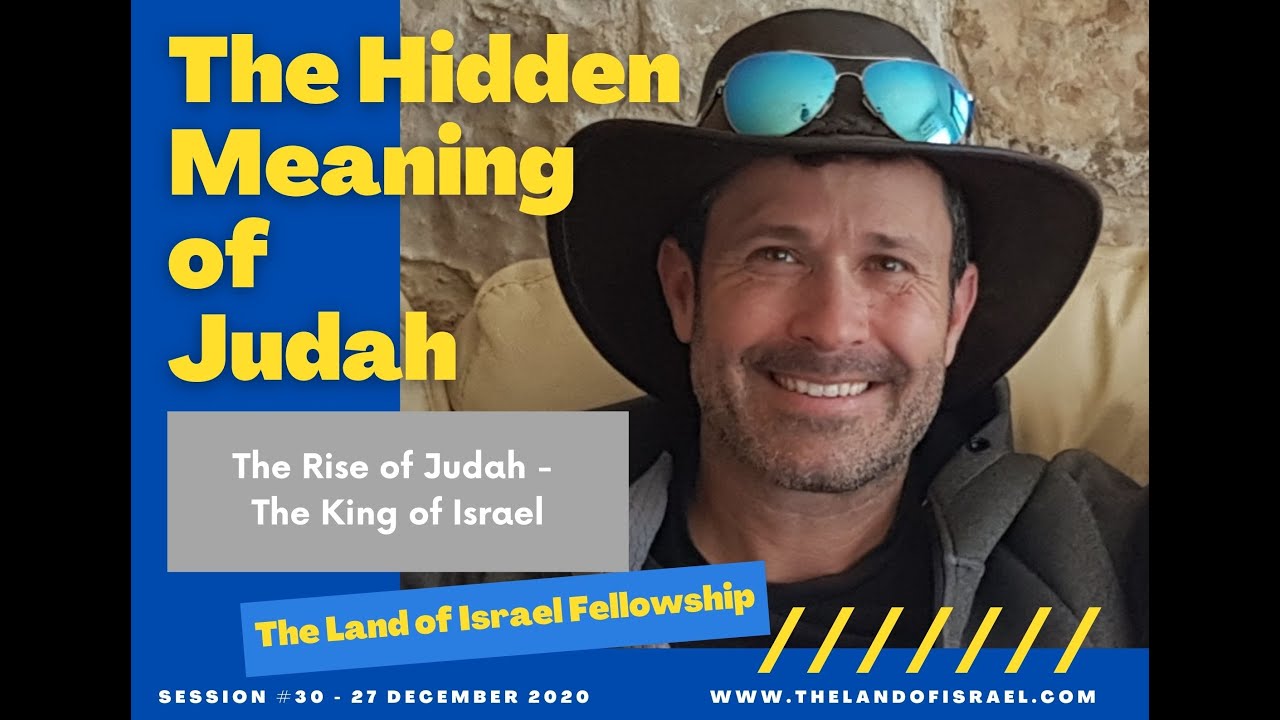 The Hidden Meaning of Judah - Jeremy Gimpel: The Land of Israel Fellowship