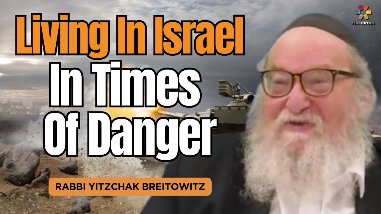 Q&A: Is it a Mitzvah to Live in Israel in Times of Danger? Rabbi Yitzchak Breitowitz