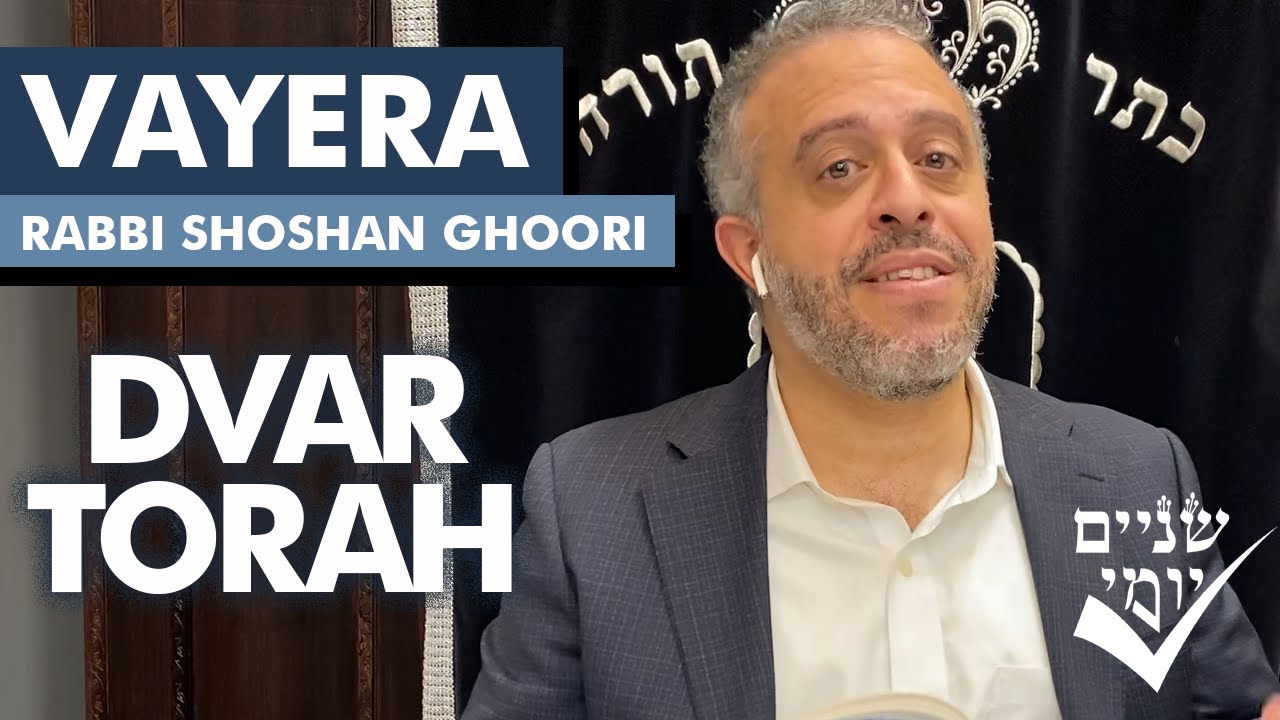 Shnayim Yomi - Vayera - D'var Torah