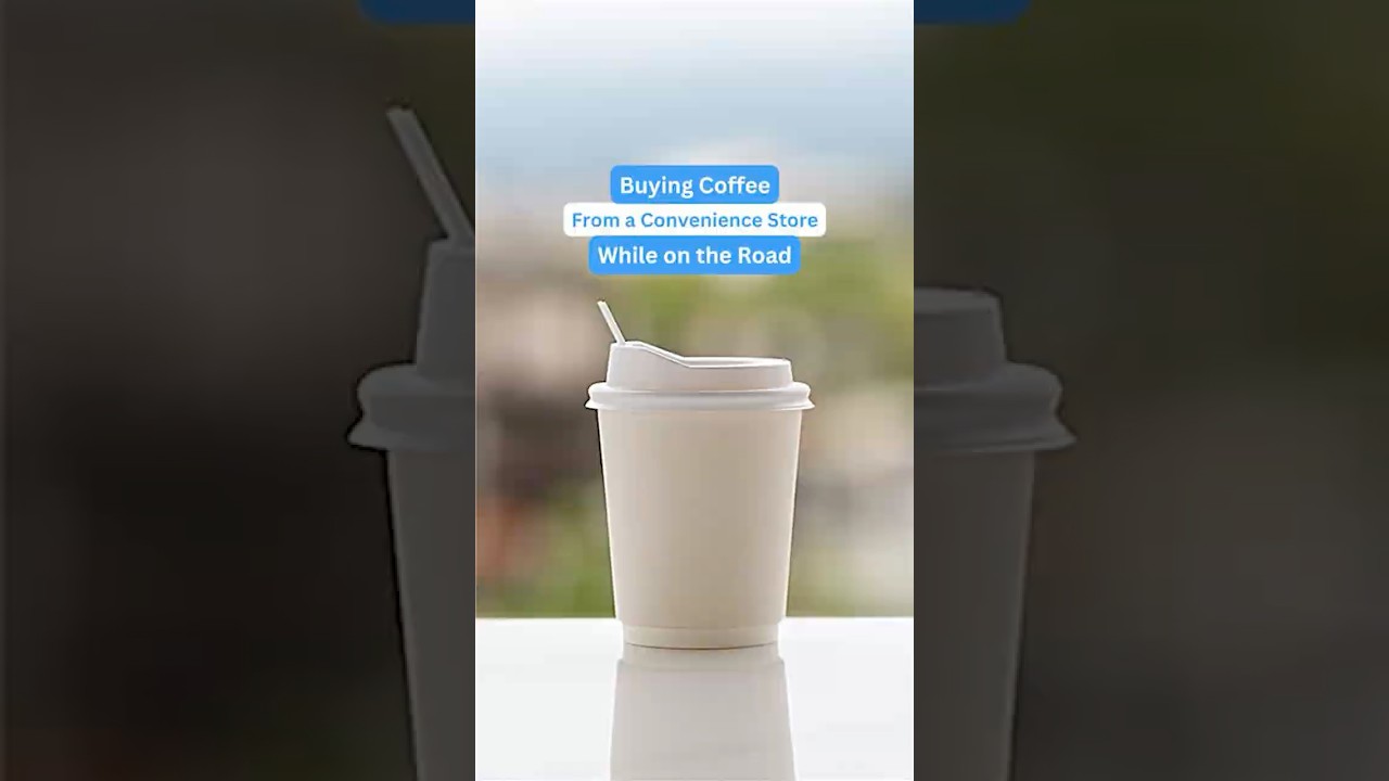 Can you buy a cup of coffee at a convenience store while on the road?