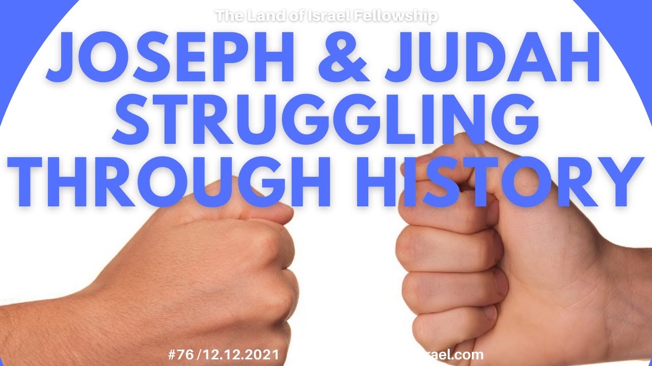 Joseph & Judah Struggling Through History - Ari Abramowitz: The Land of Israel Fellowship