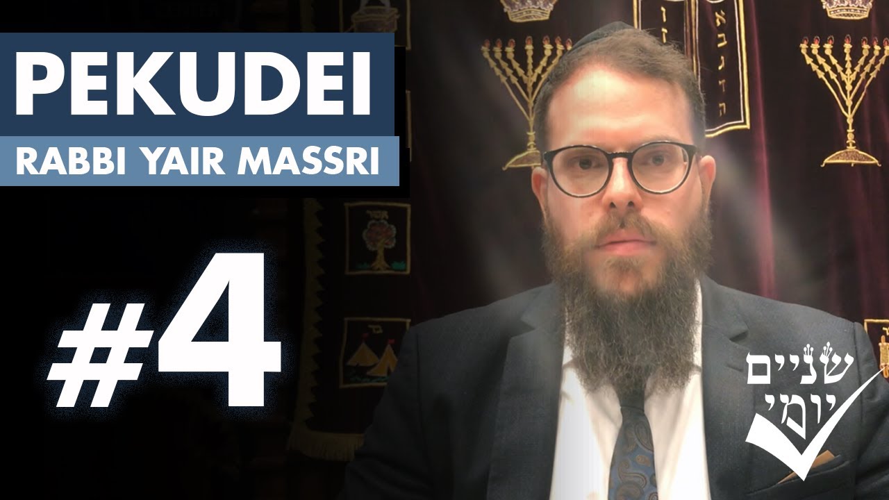 Shnayim Yomi - Pekudei - R'vi'i - #4