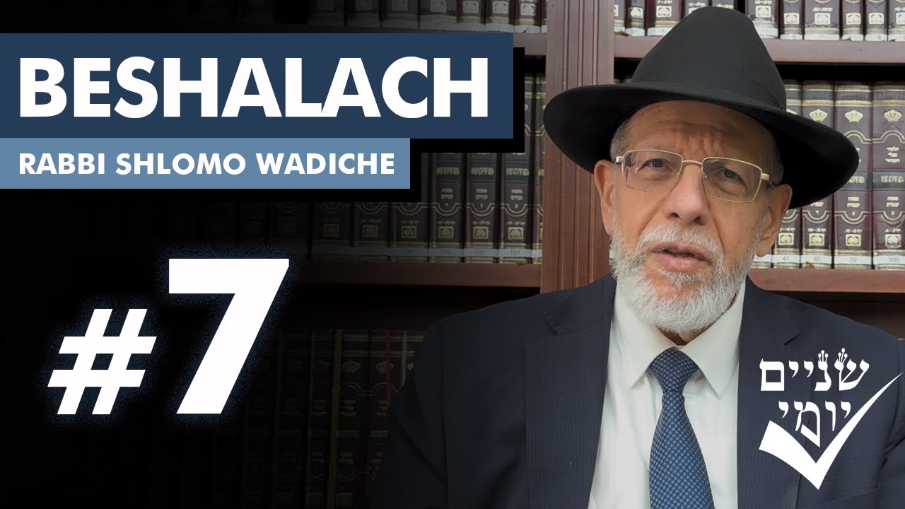 Shnayim Yomi - Beshalach - Sh'vi'i - #7