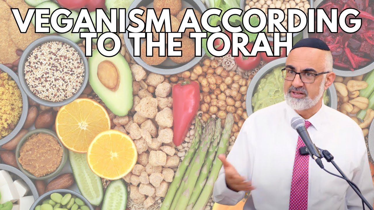 Veganism according to the Torah by Rabbi Anthony Manning