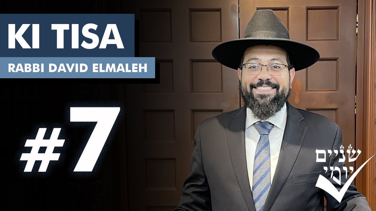 Shnayim Yomi - Ki Tisa - Sh'vi'i - #7