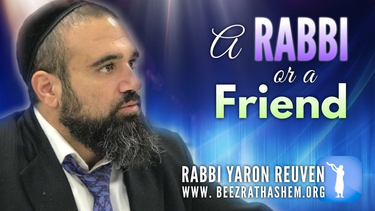 A Rabbi or A Friend - MUSSAR Pirkei Avot (145)