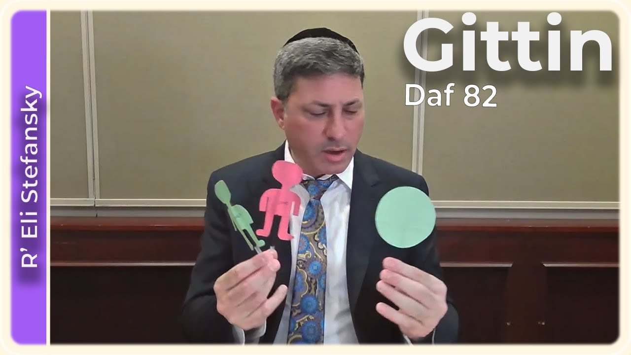 Daf Yomi Gittin Daf 82 by R’ Eli Stefansky