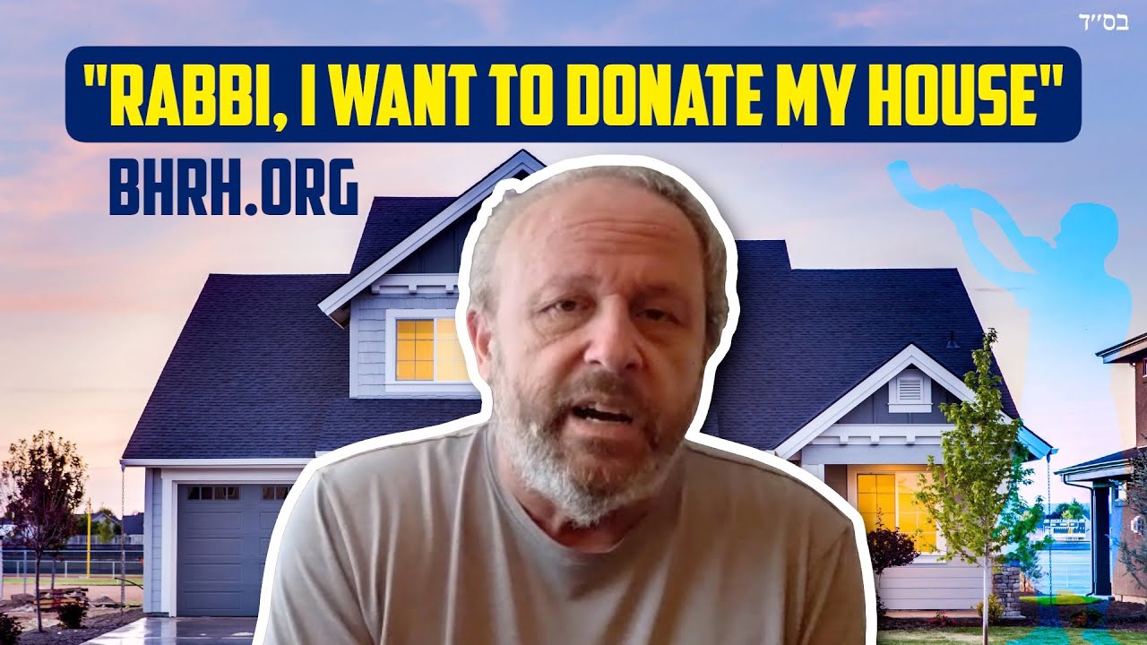 Yoram's Story: "Rabbi, I Want To Donate My House"