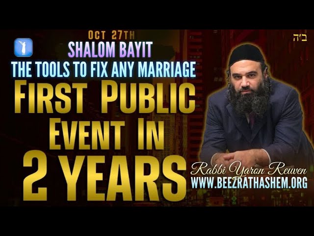 Shalom Bayit: The Tools To Fix Any Marriage (FIRST PUBLIC EVENT IN 2 YEARS)