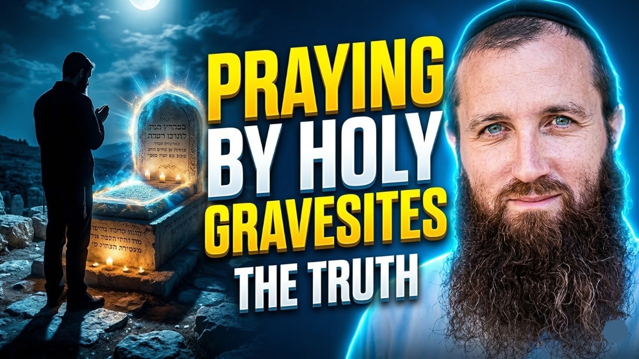 Praying at Graves of the Righteous: Myth vs Reality - Rabbi Eli Deutsch