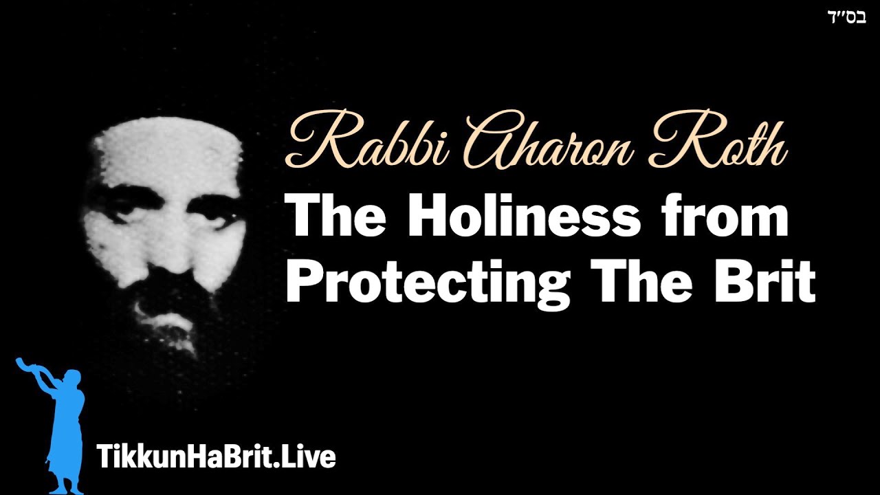 Rabbi Aharon Roth: Holiness From Not Wasting Seed