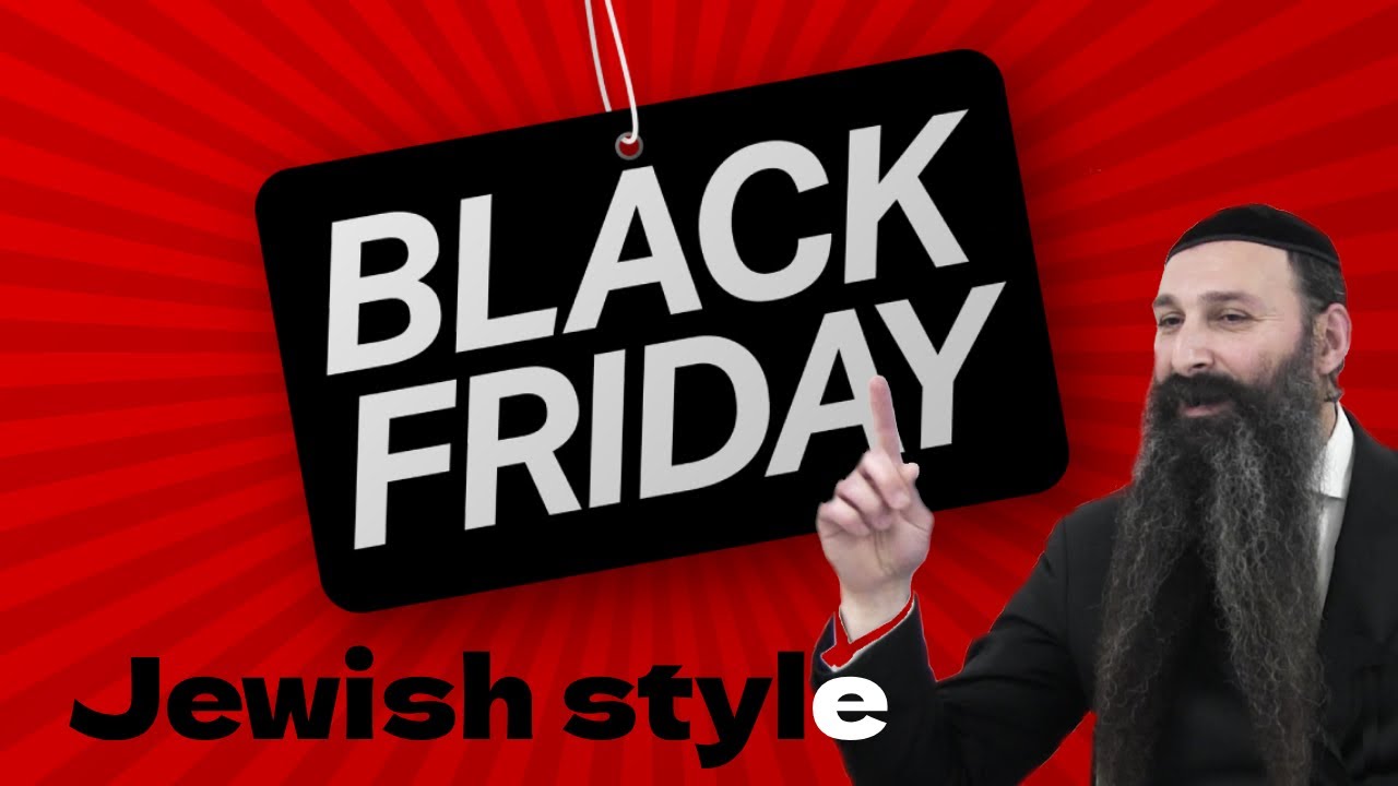 Black Friday Jewish style - Get ready - the 9th month | 9th day | 9th hour - Abundance of blessings
