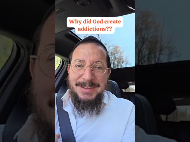 why did God create addictions??