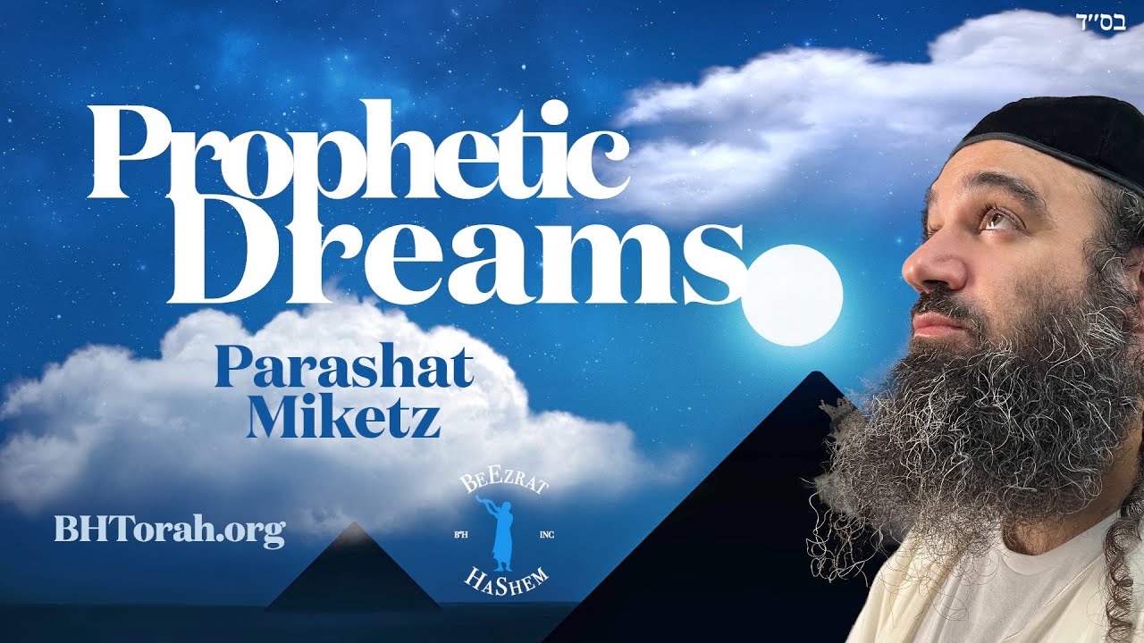 Parashat Miketz Prophetic Dreams