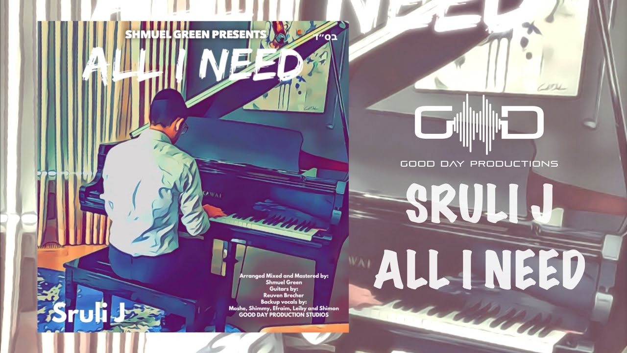 All I Need - Sruli J