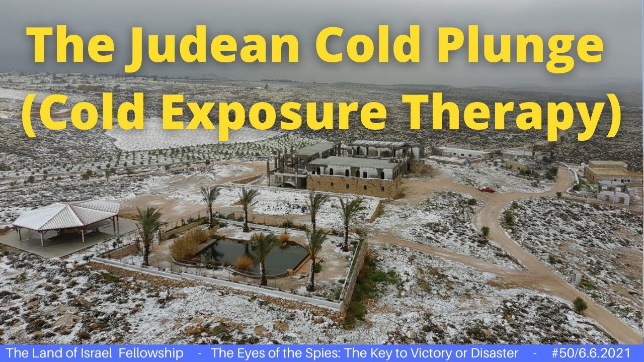 The Judean Cold Plunge (Cold Exposure Therapy) - Jeremy Gimpel: The Land of Israel Fellowship